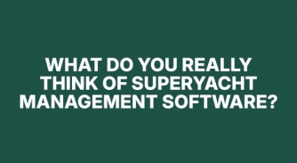 Image for What do you think of Superyacht Management Software&quest;